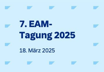 7. EAM-Tagung 2025