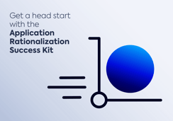 Get a Head Start with the Application Rationalization Success Kit