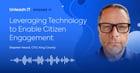 Leveraging Technology to Enable Citizen Engagement