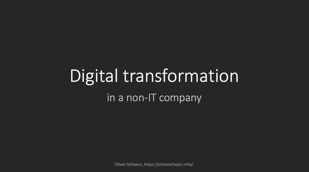 Digital transformation in a non-IT company