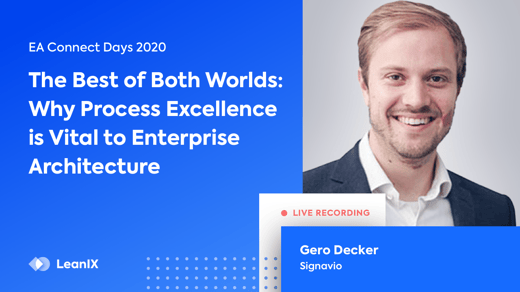 The Best of Both Worlds: Why Process Excellence is Vital to Enterprise Architecture