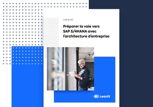 Miser sur l’architecture d’entreprise pour se préparer à SAP S/4HANA  