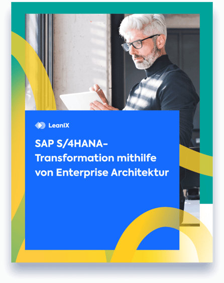 SAP S/4HANA-Transformation mithilfe von Enterprise Architektur