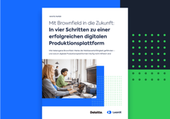 Mit Brownfield in die Zukunft: In vier Schritten zu einer erfolgreichen digitalen Produktionsplattform