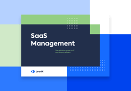 SaaS Management - The definitive guide for IT and finance leaders
