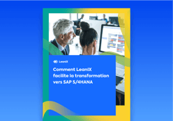 Comment LeanIX facilite la transformation vers SAP S/4HANA
