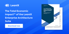 The Total Economic Impact Of The LeanIX Enterprise Architecture Suite - https://cdn2.hubspot.net/hubfs/2570476/Downloads/Shared%20Image/Tei%20Study_Sharing.png