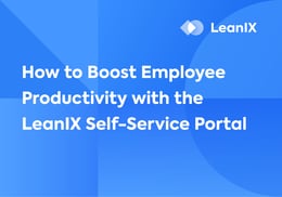 How to Boost Employee Productivity with the LeanIX Self-Service Portal