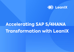 Accelerating SAP S/4HANA Transformation with LeanIX