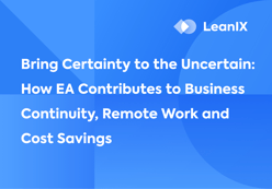 How EA Contributes to Business Continuity, Remote Work and Cost Savings