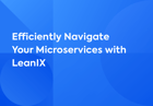 Efficiently Navigate your Microservices with LeanIX
