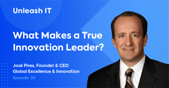 José Pires: What Makes a True Innovation Leader?