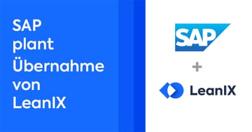 SAP plant Übernahme von LeanIX: Lösungs-Suite für kontinuierliche Transformation und Grundlage für KI-gesteuerte Prozessoptimierung