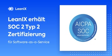 LeanIX erhält SOC 2 Typ 2-Zertifizierung für Software-as-a-Service