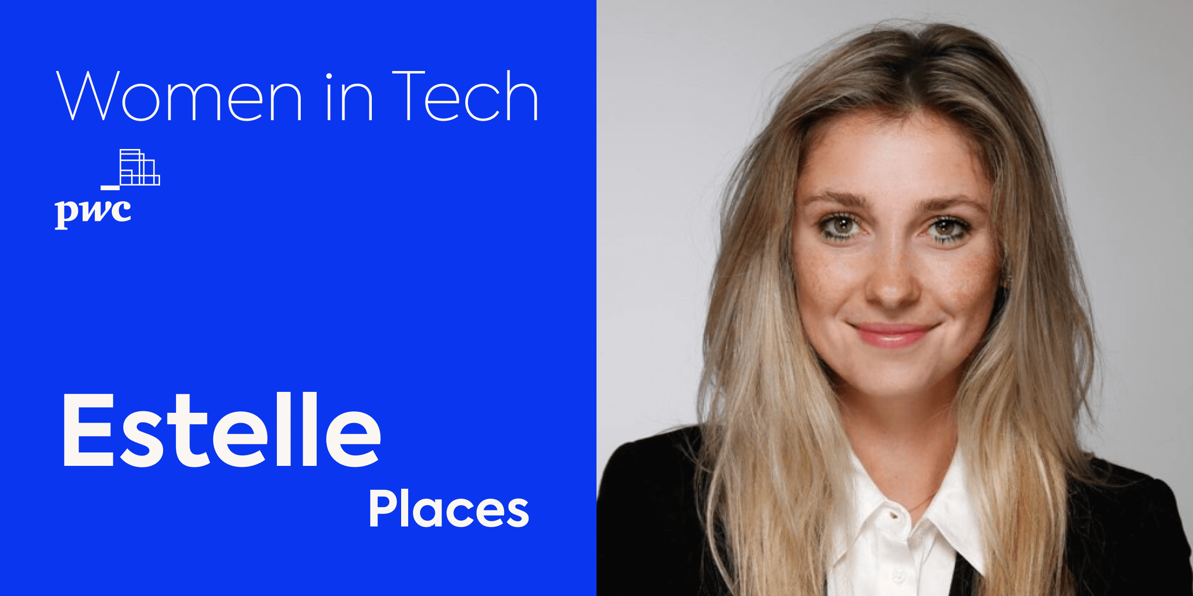 Women In Tech Interview: Estelle Places, PwC