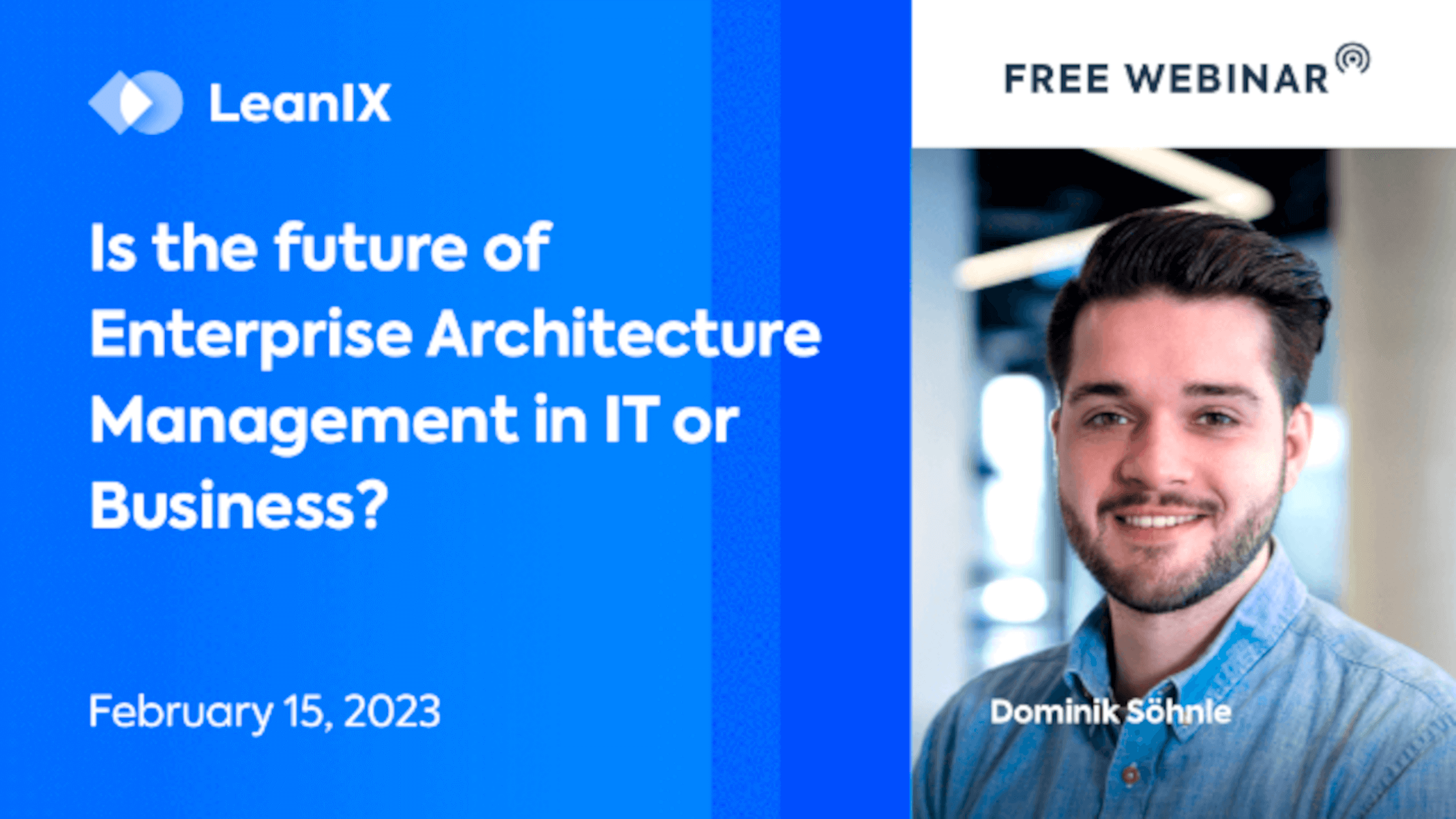 The Future Of Enterprise Architecture: IT or Business?